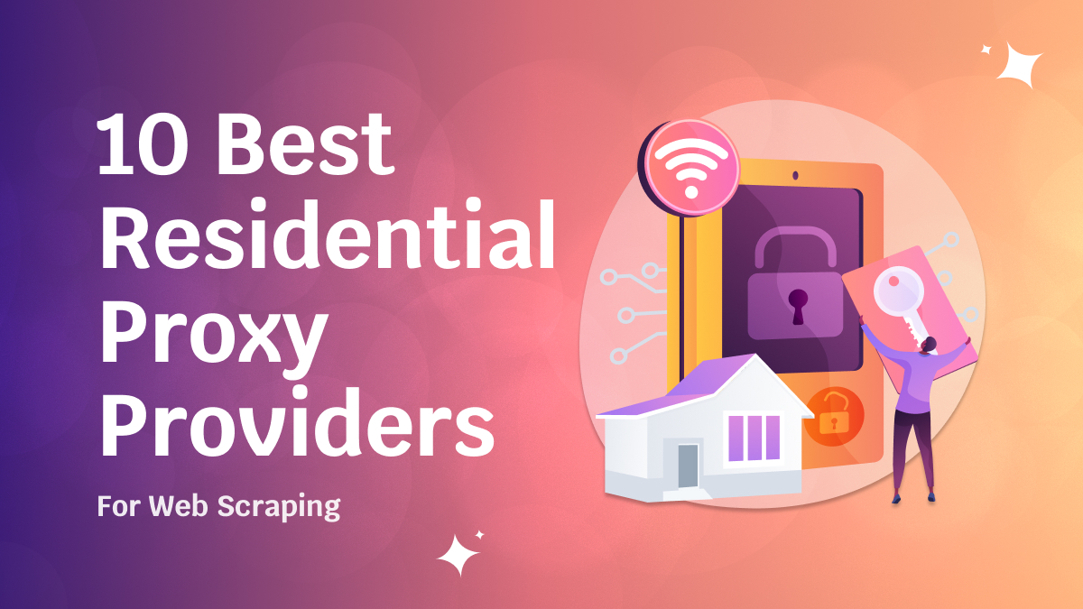 Top 10 Residential Proxies for Seamless Web Scraping in 2026