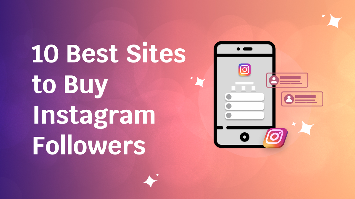 10 Most Reliable Sites to Buy Instagram Followers in 2026