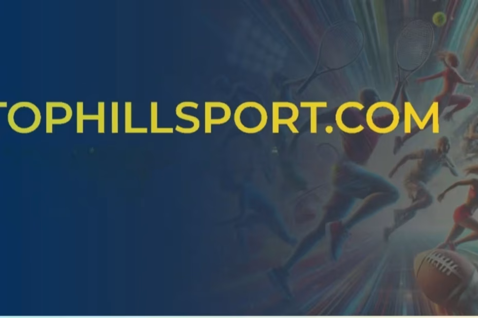Tophillsport com